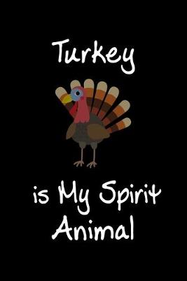 Book cover for Turkey is My Spirit Animal