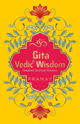 Book cover for Gita & Vedic Wisdom, Greatest Spiritual Wisdom