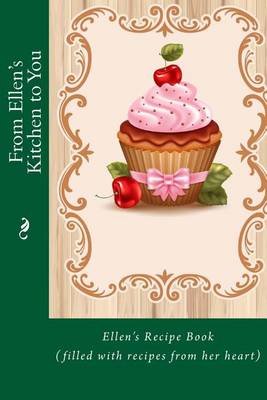 Book cover for From Ellen's Kitchen to You