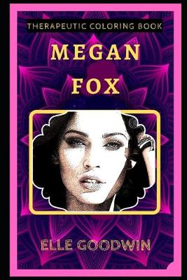 Book cover for Megan Fox Therapeutic Coloring Book