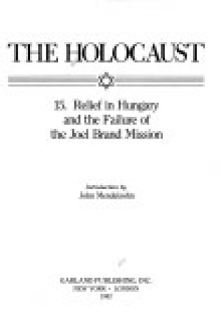 Cover of Relief in Hungary and the Failure of the Joel Brand Mission