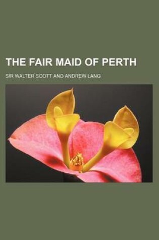 Cover of The Fair Maid of Perth (Volume 1)