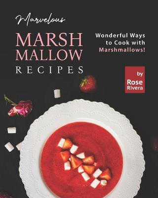 Book cover for Marvelous Marshmallow Recipes