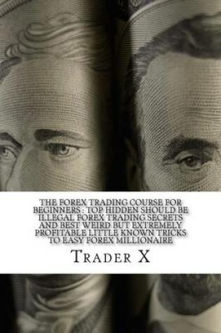 Cover of The Forex Trading Course For Beginners