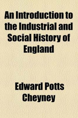 Cover of An Introduction to the Industrial and Social History of England