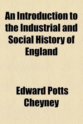 Book cover for An Introduction to the Industrial and Social History of England