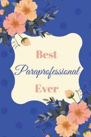 Cover of Best Paraprofessional Ever Blue