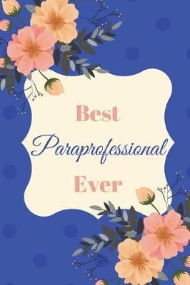 Book cover for Best Paraprofessional Ever Blue