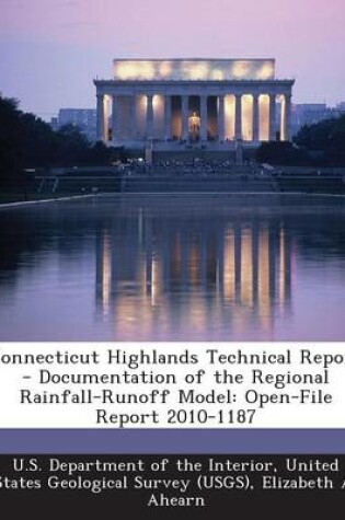 Cover of Connecticut Highlands Technical Report - Documentation of the Regional Rainfall-Runoff Model