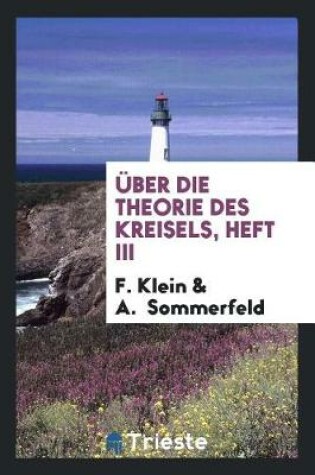 Cover of ber Die Theorie Des Kreisels, Heft III