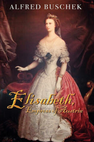 Cover of Elisabeth, Empress of Austria