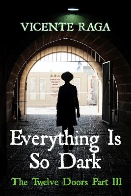 Cover of Everything Is So Dark