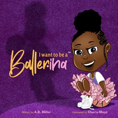 Book cover for I Want To Be A Baller*ina
