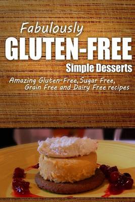 Book cover for Fabulously Gluten-Free - Simple Desserts