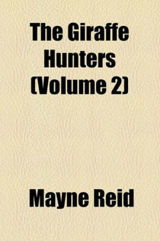 Cover of The Giraffe Hunters (Volume 2)