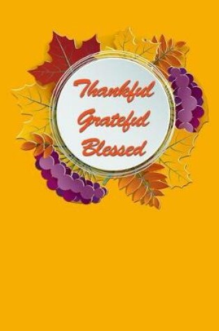 Cover of Thankful Grateful Blessed