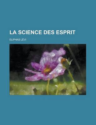 Book cover for La Science Des Esprit