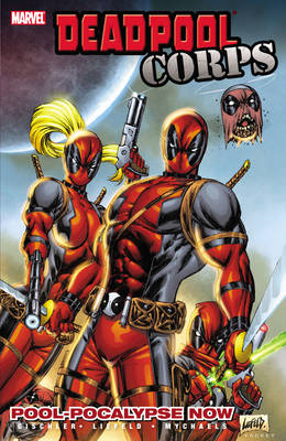 Book cover for Deadpool Corps - Volume 1: Poolocalypse Now