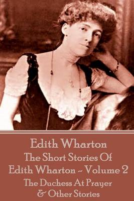 Book cover for The Short Stories Of Edith Wharton - Volume II