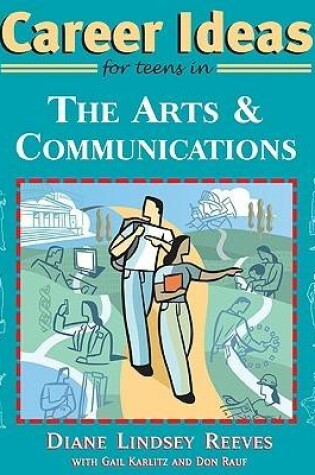 Cover of Career Ideas for Teens in the Arts and Communications