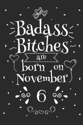 Book cover for Badass Bitches Are Born On November 6