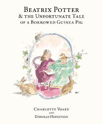 Book cover for Beatrix Potter and the Unfortunate Tale of the Guinea Pig
