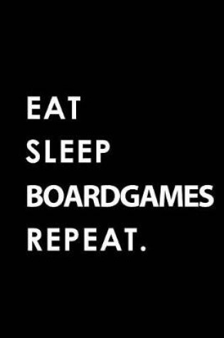 Cover of Eat Sleep Boardgames Repeat