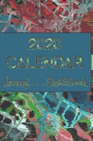 Cover of Artsy AbstractOneNine . 2020 Calendar . Sketchbook . Lined Journal -- 8"x10" 100-pages