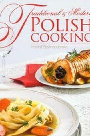 Cover of Traditional and Modern Polish Cooking