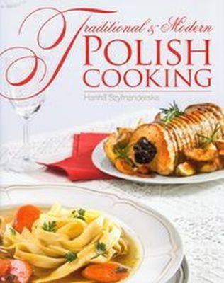 Cover of Traditional and Modern Polish Cooking