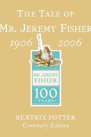 Cover of The Tale of Mr. Jeremy Fisher Centenary Edition