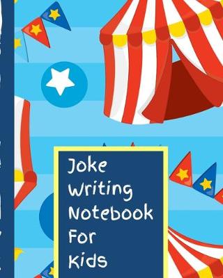 Book cover for Joke Writing Notebook For Kids