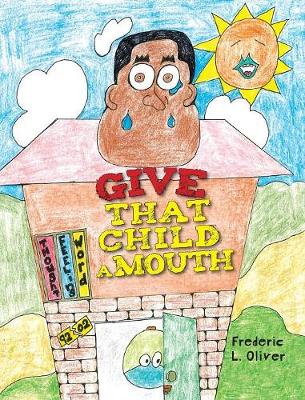 Book cover for Give That Child A Mouth