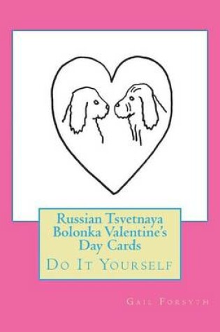 Cover of Russian Tsvetnaya Bolonka Valentine's Day Cards