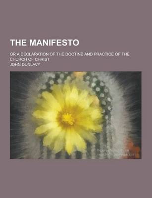 Cover of The Manifesto; Or a Declaration of the Doctine and Practice of the Church of Christ