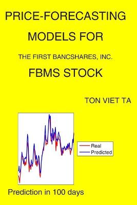 Book cover for Price-Forecasting Models for The First Bancshares, Inc. FBMS Stock