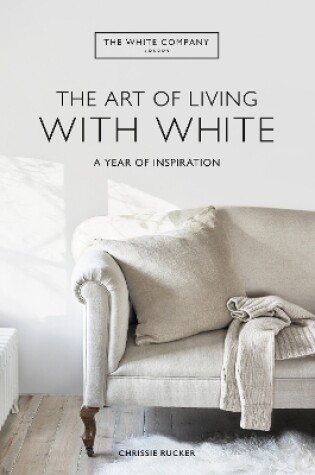 Cover of The White Company The Art of Living with White