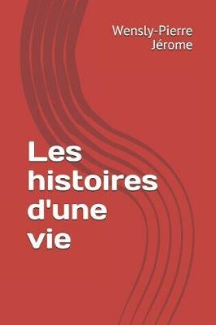Cover of Les Histoires d'Une Vie