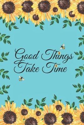 Book cover for Good Things Take Time