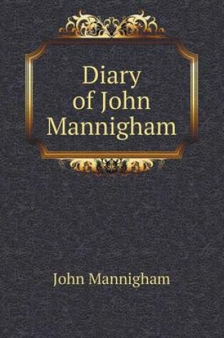 Cover of Diary of John Mannigham