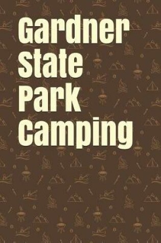 Cover of Gardner State Park Camping