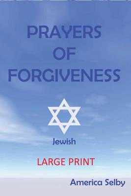 Book cover for Prayers for Forgiveness- Judaism (Large Print Book) (18 Font)