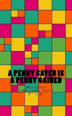 Book cover for A Penny Saved is a Penny Gained