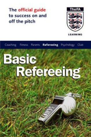 Cover of The Official FA Guide to Basic Refereeing