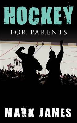 Book cover for Hockey For Parents