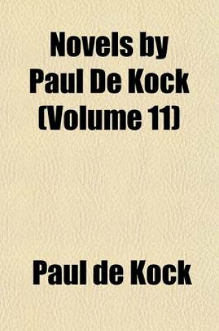 Cover of Novels by Paul de Kock (Volume 11)