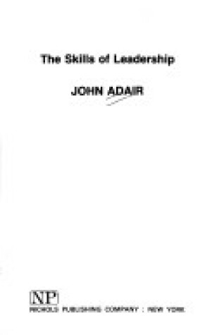 Cover of The Skills of Leadership