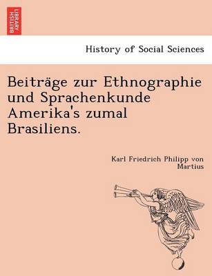 Book cover for Beiträge zur Ethnographie und Sprachenkunde Amerika's zumal Brasiliens.