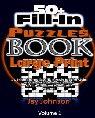 Book cover for 50+ Fill In Puzzle Book Large Print