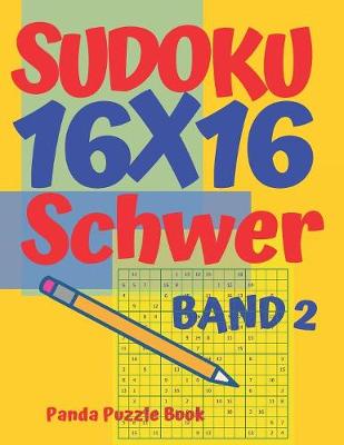 Cover of Sudoku 16x16 Schwer - Band 2